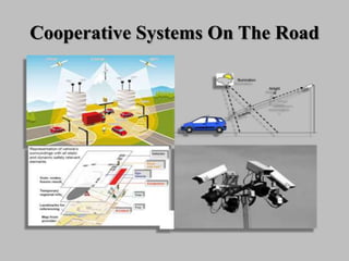 Cooperative Systems On The Road
 