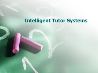Intelligent Tutor Systems 