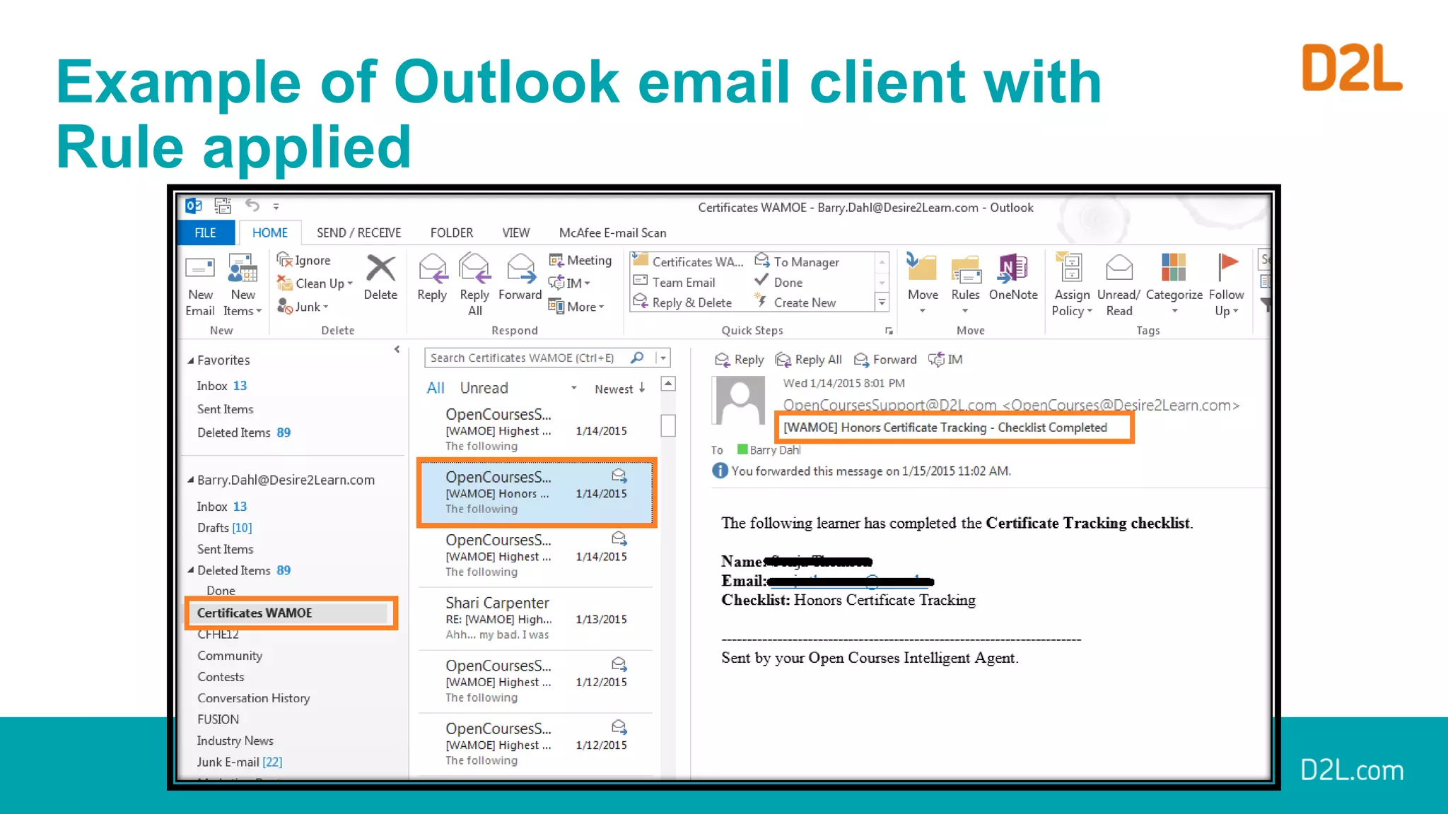 Example of Outlook email client with
Rule applied
 