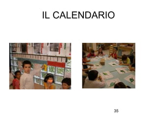 35
IL CALENDARIO
 