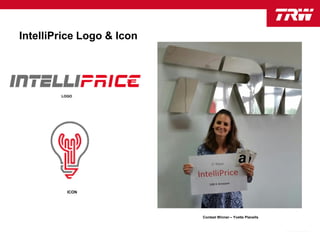 IntelliPrice Logo & Icon
ICON
LOGO
Contest Winner – Yvette Planells
 