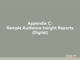 Appendix C:
Sample Audience Insight Reports
           (Digital)




                                  52
 