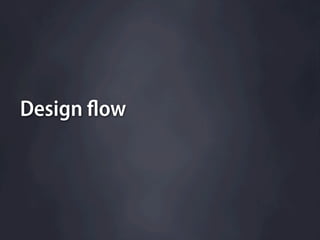 Design ﬂow
 