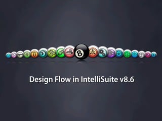 Design Flow in IntelliSuite v8.6
 