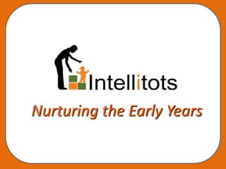 Nurturing the Early Years
 