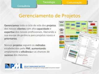 Gerenciamento de Projetos Consultoria Tecnologia Comunicação 