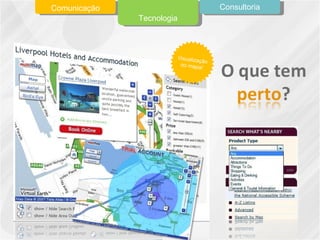 Visualização no mapa! Comunicação Tecnologia Consultoria 