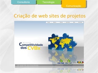 Criação de web sites de projetos Comunicação Tecnologia Consultoria 