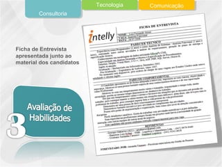 Consultoria
Tecnologia Comunicação
 