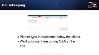 Copyright © 2016 Mirantis, Inc. All rights reserved
Housekeeping
●Please type in questions below the slides.
●We’ll address them during Q&A at the
end.
 