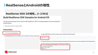 3
RealSenseとAndroidの相性
RealSense SDK 2の相性... (< 2.19.0)
 