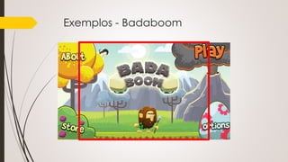Exemplos - Badaboom
 