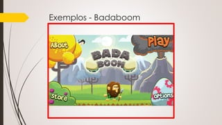 Exemplos - Badaboom
 
