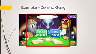 Exemplos - Domino Gang
 