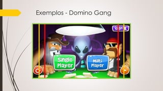 Exemplos - Domino Gang
 