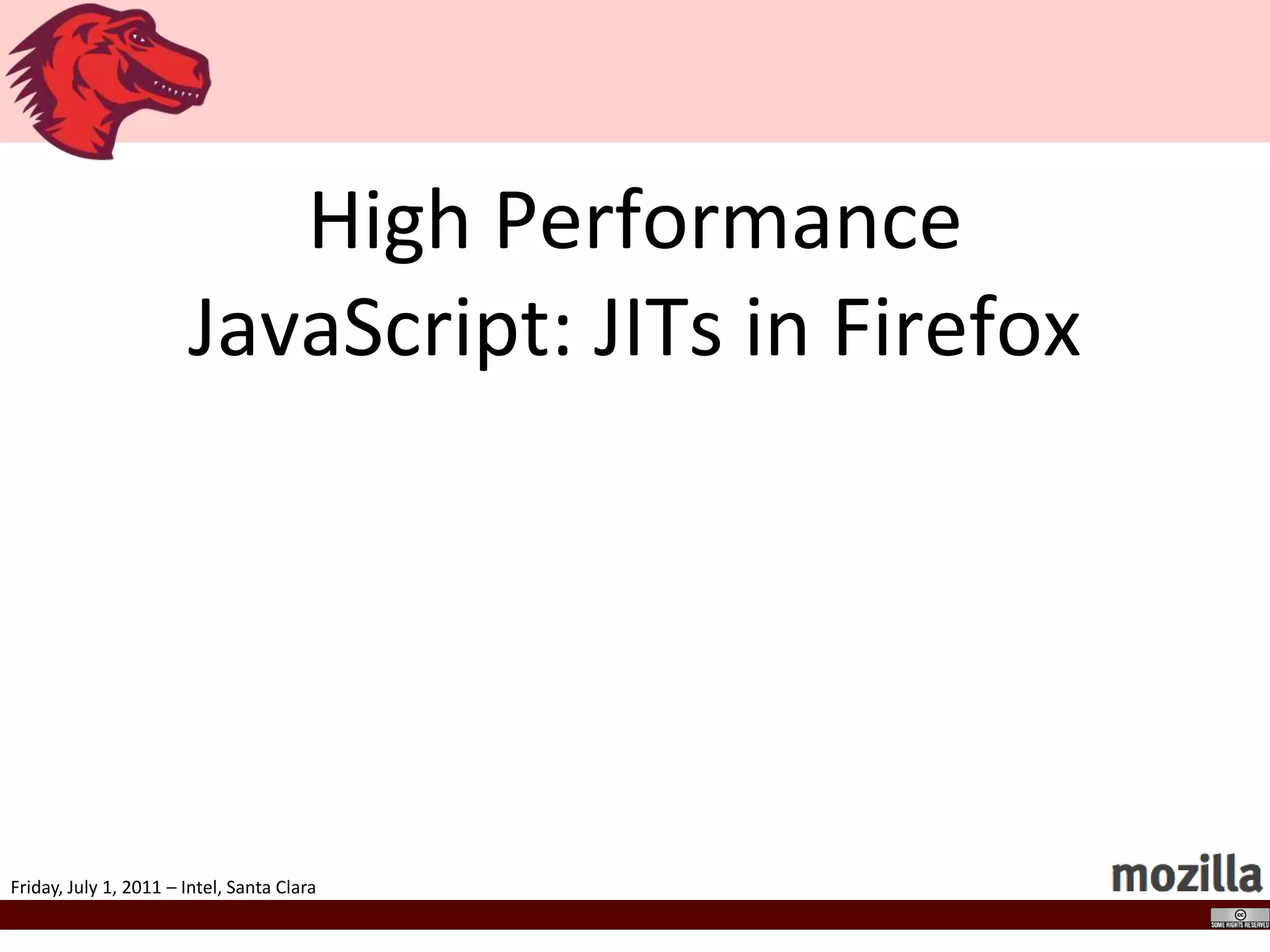 High Performance JavaScript: JITs in Firefox