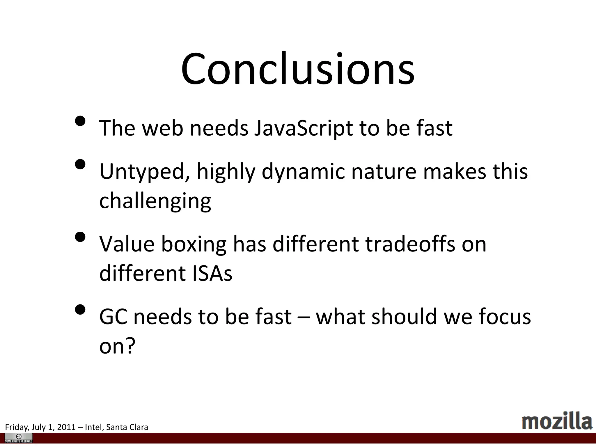 Hoisted version returns 110!IdempotencyUntyped operations are usually not provably idempotentSlow paths are re-entrant, can have observable side effectsThis prevents code motion, redundancy elimination