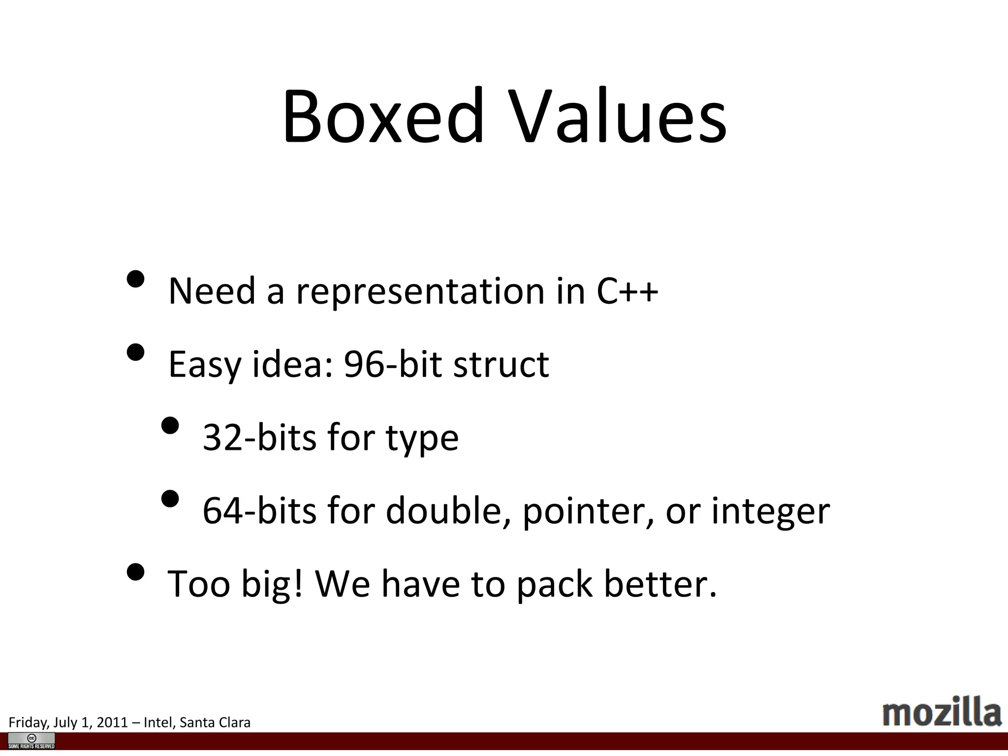 NumbersJavaScript specifies that numbers are IEEE-754 64-bit floating point