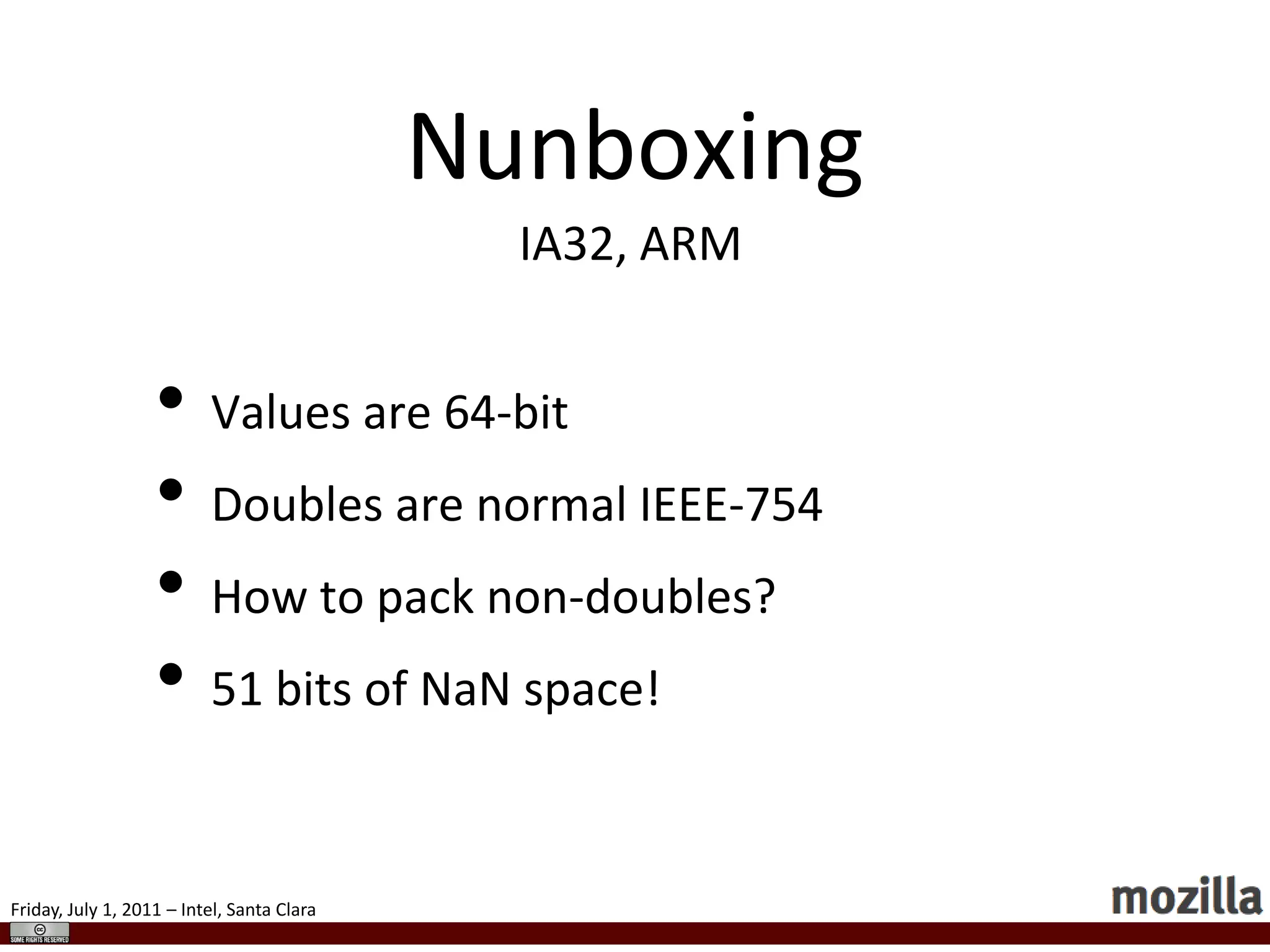 Must preserve semantics: integers overflow to doublesNumbersvarx = 0x7FFFFFFF;x++;intx = 0x7FFFFFFF;x++;