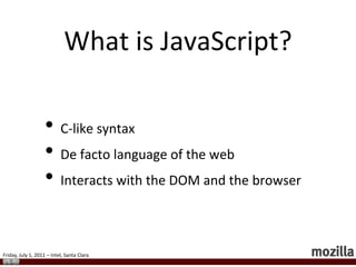 WebGL (OpenGL + JavaScript)DOM(Source: http://www.w3schools.com/htmldom/default.asp)