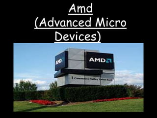 Amd(Advanced Micro Devices)., 