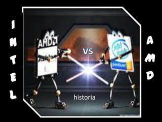 INTEL AMD vs historia 