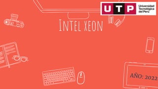 Intel xeon
 