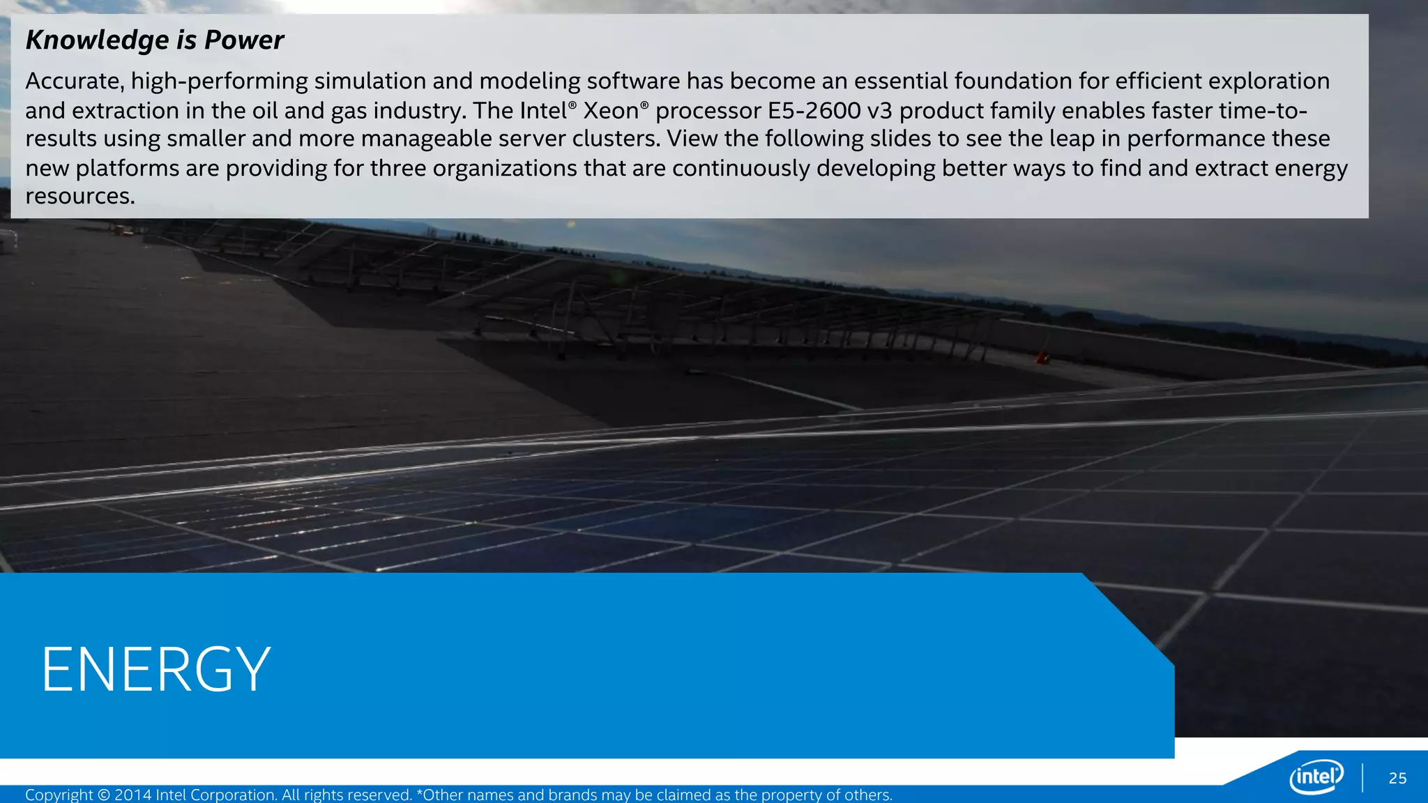 0
0.2
0.4
0.6
0.8
1
1.2
1.4
Intel® Xeon® processor E5-2697 v2
Intel® Xeon® processor E5-2697 v3
25
Mentor Graphics*
Calibre nmDRC* and nmOPC* - Design rule check and physical
verification workload
“Intel® Xeon® processor E5-2697 v3 offers 1.28X multi-job throughput
increase over Intel® Xeon E5-2697 v2 running Calibre nmDRC*. Calibre
nmDRC is highly scalable and is the IC industry leader for design rule
checking and physical verification.
Michael White - Director of Product Marketing, Calibre Physical
Verification Products, Mentor Graphics
Intel® Xeon® processor E5-2697 v3 offers 1.28X multi-job throughput
increase over Intel® Xeon® processor E5-2697 v2 running Calibre nmOPC*.
Calibre nmOPC is the core of Mentor’s computational lithography solutions
and the leading tool in IC manufacturing”1
James Word - Director of Product Marketing, Calibre Mask Synthesis
Solutions, Mentor Graphics
Mentor Graphics industry-leading Calibre nmDRC* and
nmOPC* see significant throughput gain with Intel® Xeon®
processor E5-2600 v3!
Manufacturing
Intel® Xeon® Processor E5-2600 v3 Product Family
www.mentor.com
Calibre nmDRC* and Calibre nmOPC*
increased performance (geomean run time of 8
test cases) with Intel® Xeon® processor E5-2697
v3 (hyper-threading off)2
Up to
28%
faster
Performanceincrease
Software and workloads used in performance tests may have been optimized for performance only on Intel microprocessors. Performance tests, such as SYSmark and MobileMark, are measured using specific computer systems,
components, software, operations and functions. Any change to any of those factors may cause the results to vary. You should consult other information and performance tests to assist you in fully evaluating your contemplated
purchases, including the performance of that product when combined with other products.
1,2 - Testing conducted on Mentor Graphics Calibre nmDRC and nmOPC* comparing Intel® Xeon® Processor E5-2697 v2 with Intel® Xeon® Processor E5-2697 v3. Testing done by Mentor Graphics. For complete configuration details, see slide 56.
Copyright © 2015 Intel Corporation. All rights reserved. *Other names and brands may be claimed as the property of others.
 