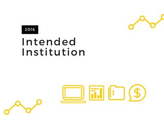 Intended
Institution
2016
 
