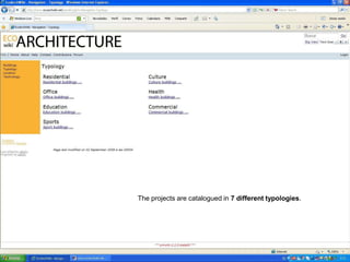 The projects are catalogued in 7 different typologies.
 