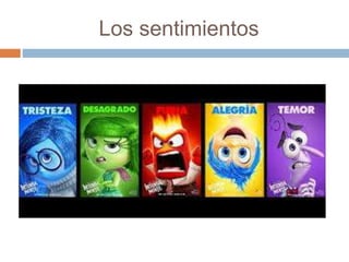 Los sentimientos
 