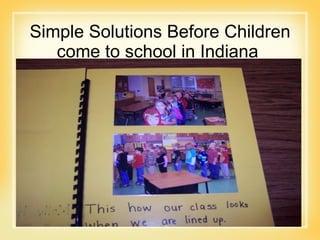 Simple Solutions Before Children come to school in Indiana  