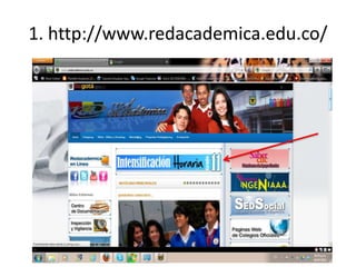1. http://www.redacademica.edu.co/
 