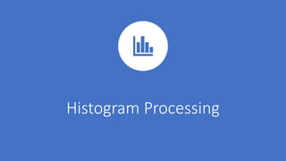 Intensity transformation & histogram processing | PPTX
