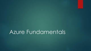 Azure Fundamentals
 