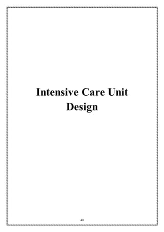 40
Intensive Care Unit
Design
 