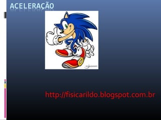 http://fisicarildo.blogspot.com.br
 