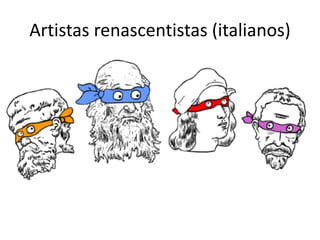 Artistas renascentistas (italianos)
 