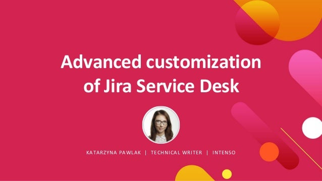 Deiser Day Conferences Advanced Customization Of Jira Service Desk