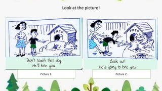 Look at the picture!
Picture 1. Picture 2.
 