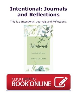Intentional: Journals
and Reflections
This is a Intentional: Journals and Reflections.
 