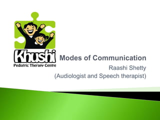 Raashi Shetty
(Audiologist and Speech therapist)
 