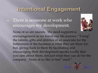 Intentional Engagement<br />There is someone at work who encourages my development.<br />None of us are islands.  We need ...