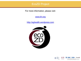 Intentional stakeholder outreach using Outcome Mapping: Ecosystem approaches to the better management of zoonotic emerging infectious diseases in the Southeast Asia region (EcoZD) project