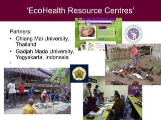 Intentional stakeholder outreach using Outcome Mapping: Ecosystem approaches to the better management of zoonotic emerging infectious diseases in the Southeast Asia region (EcoZD) project