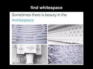 ﬁnd whitespace
 