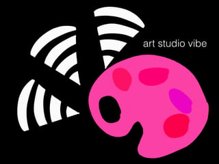 art studio vibe
 