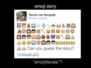 emoji story
“emojiliterate”?
 