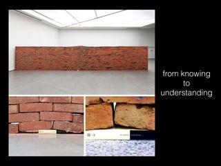 from knowing
to
understanding
 