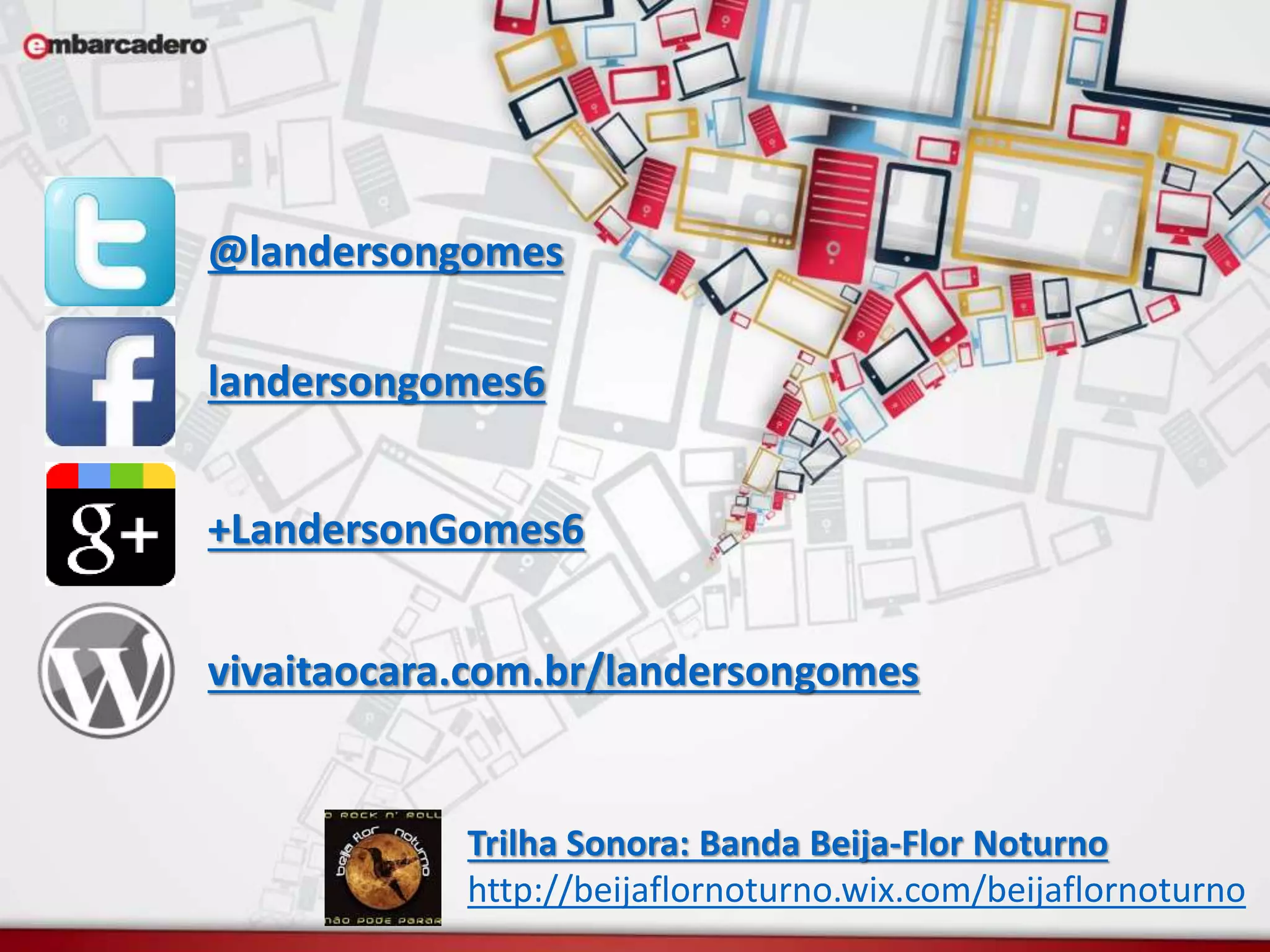 @landersongomes 
landersongomes6 
+LandersonGomes6 
vivaitaocara.com.br/landersongomes 
Trilha Sonora: Banda Beija-Flor Noturno 
http://beijaflornoturno.wix.com/beijaflornoturno 
